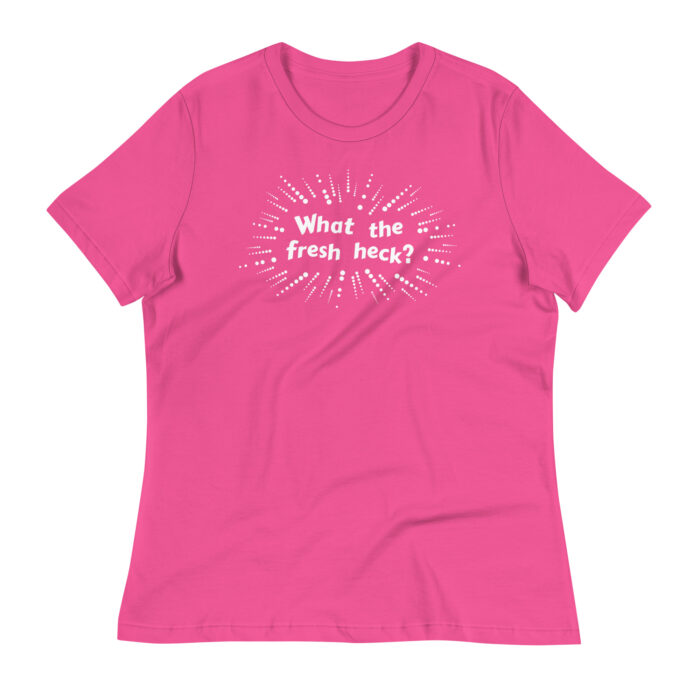 A flat mockup of Humble Outlaw 'Fresh Heck Women's T-Shirt' in Berry color.